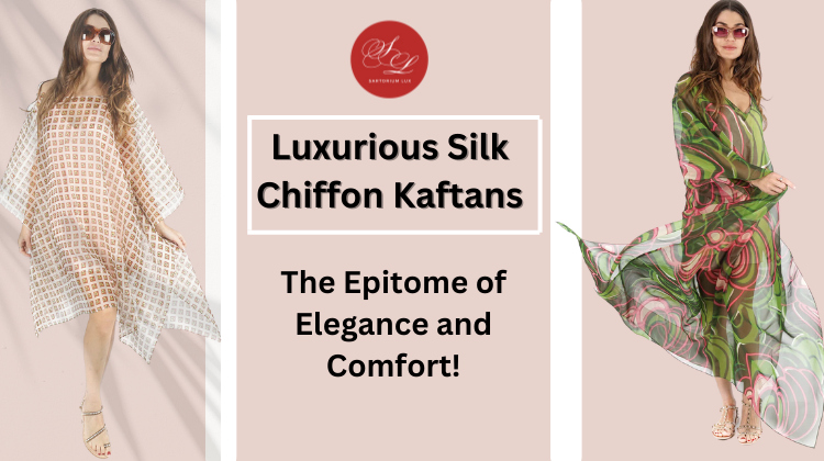 Stunning Silk Chiffon Kaftans: Perfect for Style and Comfort