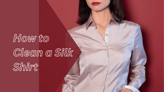 How to Clean a Silk Shirt